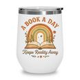 A Book A Day Keeps Reality Away Reading Wine Tumbler