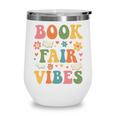 Book Fair Vibes Groovy Retro School Reading Nostalgic Wine Tumbler