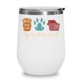 Book Lover Reader Coffee Dog Book My Needs Are Simple For Men Women Wine Tumbler