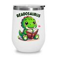 Book Lover Reading Dinosaur Readosaurus Library Wine Tumbler