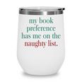 My Book Preference Has Me On The Naughty List For Christmas Wine Tumbler