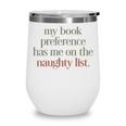 My Book Preference Has Me On The Naughty List Wine Tumbler