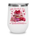 All Booked Valentine's Girly Teacher Coquette Love Wine Tumbler All Booked Valentine's Girly Teacher Coquette Love Wine Tumbler