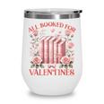 All Booked For Valentines Shirt Romantic Cupid Roses Books Wine Tumbler All Booked For Valentines Shirt Romantic Cupid Roses Books Wine Tumbler