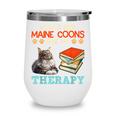 BOOKS AND MAINE COONS ARE MY THERAPY Main Coon Wine Tumbler