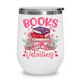 Books Are My Valentine Coquette Bow Book Flower Girl Women Wine Tumbler