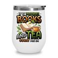 Bookworm If It Involves Books And Tea Lover Reading Premium Tri-Blend Wine Tumbler