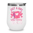 Bookworm Just A Girl Who Loves To Read Wine Tumbler