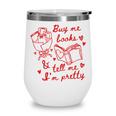 Buy Me Books And Tell Me I'm Pretty Wine Tumbler