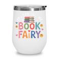 You Can Call Me Book Fairy Reading Magical Hobby Wine Tumbler