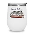 Cat Life Books And Cats Cat Lover Cat Mom Book Lovers Wine Tumbler