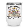Chapter 18 A Literary Milestone 18th Birthday Book Lovers Wine Tumbler Chapter 18 A Literary Milestone 18th Birthday Book Lovers Wine Tumbler