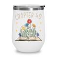 Chapter 40th Birthday Bookworm 40 Years Old For Book Lovers Wine Tumbler Chapter 40th Birthday Bookworm 40 Years Old For Book Lovers Wine Tumbler