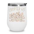 Chapter 45th Birthday Bookworm 45 Years Old For Book Lovers Wine Tumbler