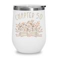 Chapter 50th Birthday Bookworm 50 Years Old For Book Lovers Wine Tumbler