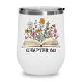 Chapter 60 60th Birthday Floral Open Book With Flowers Wine Tumbler Chapter 60 60th Birthday Floral Open Book With Flowers Wine Tumbler