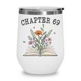 Chapter 69 Book Lovers & Readers 69th Birthday Wildflowers Wine Tumbler