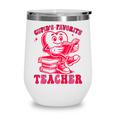 Cupid's Favorite Teacher Valentines Day Heart Book Lover Wine Tumbler Cupid's Favorite Teacher Valentines Day Heart Book Lover Wine Tumbler