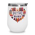 Cute Just A Girl Who Loves Books Heart Shape Reader Wine Tumbler