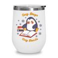 Cute Xmas Book Lover Penguin Reading Cosy Days Cosy Reads Wine Tumbler Cute Xmas Book Lover Penguin Reading Cosy Days Cosy Reads Wine Tumbler