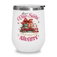 Dear Santa Only My Books Were Naughty Wine Tumbler