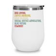 Dog Loving Coffee Drinking Book Reading Social Justice Wine Tumbler Dog Loving Coffee Drinking Book Reading Social Justice Wine Tumbler