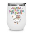 Easily Distracted By Books Silly-Goose Bookish Library Read Wine Tumbler Easily Distracted By Books Silly-Goose Bookish Library Read Wine Tumbler