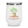 Easily Distracted By Plants And Books Wine Tumbler Easily Distracted By Plants And Books Wine Tumbler