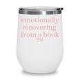 Emotionally Recovering From a Book Bookish Wine Tumbler