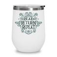 Floral “Read Return Repeat” Book Lovers Readers Librarians Wine Tumbler
