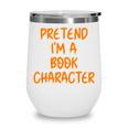 Halloween Pretend I'm Book Character Costume Lazy Adult Kids Wine Tumbler