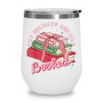 My Holidays Are All Booked Christmas Reading Books Bookish Wine Tumbler My Holidays Are All Booked Christmas Reading Books Bookish Wine Tumbler