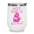 Hot Girls Read Books Cute Book Reader Women Wine Tumbler