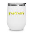I'd Rather Be Reading Fantasy Epic Magic Book Lover Geek Wine Tumbler