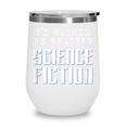I'd Rather Be Reading Science Fiction Sci Fi Book Reader Wine Tumbler