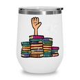 I'm Ok Read Book Reading Librarian Teacher Men Women Wine Tumbler I'm Ok Read Book Reading Librarian Teacher Men Women Wine Tumbler
