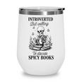 Introvert Read Spicy Books Lover Bookworm Skeleton Reading Wine Tumbler