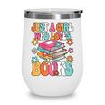 Just A Girl Who Loves Books Reading Cute Bookworm Girls Kids Wine Tumbler