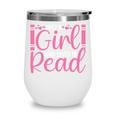 Just A Girl Who Loves To Read Book Lover Reading Books Wine Tumbler