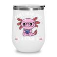 Kawaii Axolotl Can't Hear You I'm Reading Book Lover Wine Tumbler