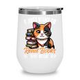 Kawaii Feline Book Reading Read Books Pet My Calico Cat Men Women Wine Tumbler