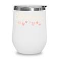 Librarian Valentines Day Daisy School Library Book Lover Premium Wine Tumbler Librarian Valentines Day Daisy School Library Book Lover Premium Wine Tumbler