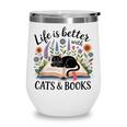 Life Is Better With Cats And Books Wine Tumbler Life Is Better With Cats And Books Wine Tumbler