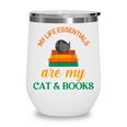 My Life Essentials Are Cat And Books Wine Tumbler My Life Essentials Are Cat And Books Wine Tumbler