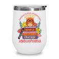 Literature Abibliophobia Book Reader Wine Tumbler