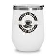 Love God Drink Coffee Read Books Lover Christian Vintage Wine Tumbler Love God Drink Coffee Read Books Lover Christian Vintage Wine Tumbler