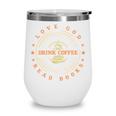 Love God Drink Coffee Read Books Lovers Vintage Wine Tumbler Love God Drink Coffee Read Books Lovers Vintage Wine Tumbler
