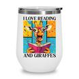 Love Reading And Giraffes Cute Giraffe Reading Book Lovers Wine Tumbler Love Reading And Giraffes Cute Giraffe Reading Book Lovers Wine Tumbler