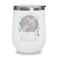 If You Need Me Owl Be Reading Book Students Lover Wine Tumbler