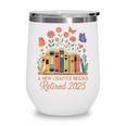 A New Chapter Begins Retired 2025 Books Flowers Wine Tumbler